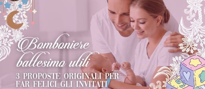 Scegliere una bomboniera battesimo utile: 3 proposte originali per far felici gli invitati Scegliere una bomboniera battesimo utile: 3 proposte originali per far felici gli invitati